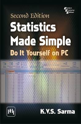 Statistics Made Simple Do it Yourself on PC - K.V.S. Sarma