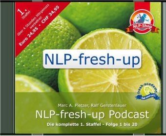 NLP-fresh-up Podcast 1. Staffel, Folge 1 - 20, (4 Audio-CDs) - Marc A. Pletzer