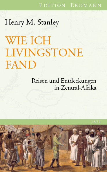 Wie ich Livingstone fand - Henry M Stanley