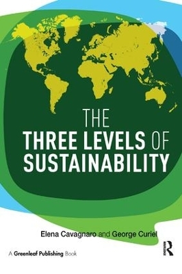 The Three Levels of Sustainability - Elena Cavagnaro, George H. Curiel