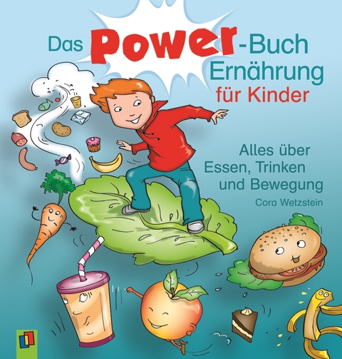 Das Power-Buch Ernährung für Kinder - Cora Wetzstein