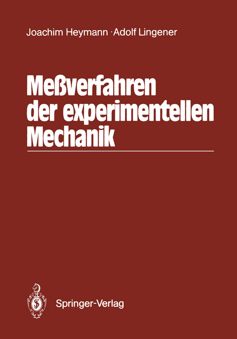 Meßverfahren der experimentellen Mechanik - Joachim Heymann, Adolf Lingener