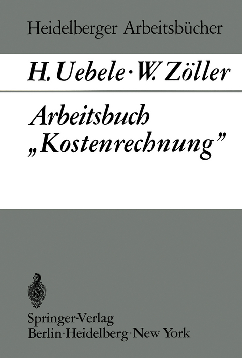 Arbeitsbuch „Kostenrechnung” - H. Uebele, W. Zöller