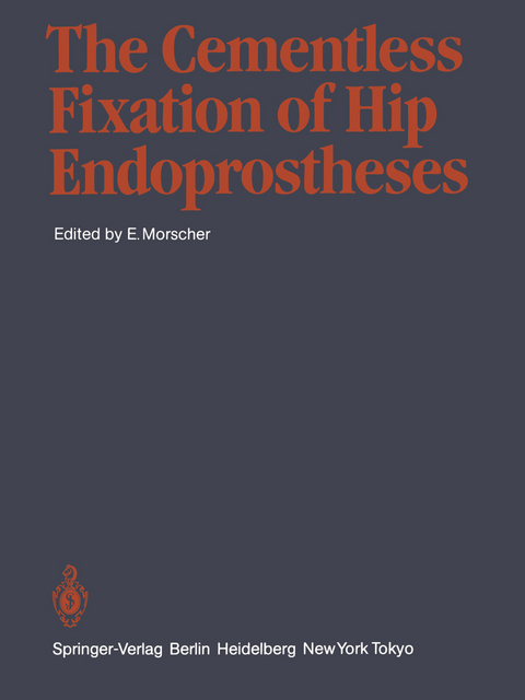 The Cementless Fixation of Hip Endoprostheses - 