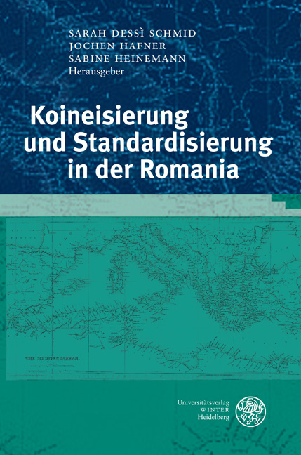 Koineisierung und Standardisierung in der Romania - 