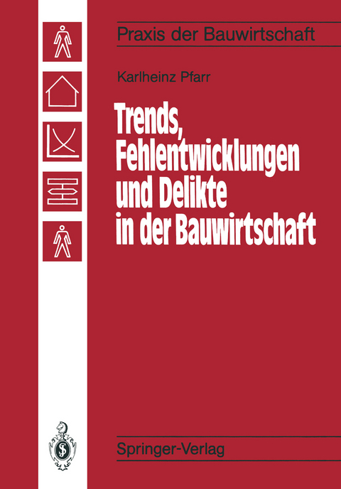 Trends, Fehlentwicklungen und Delikte in der Bauwirtschaft - Karlheinz Pfarr