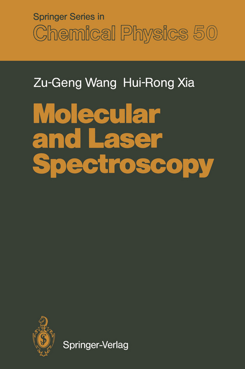 Molecular and Laser Spectroscopy - Zu-Geng Wang, Hui-Rong Xia