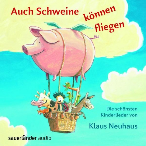 Auch Schweine können fliegen - Klaus Neuhaus