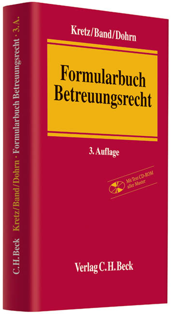 Formularbuch Betreuungsrecht - Jutta Kretz, Markus Band, Heike Dohrn