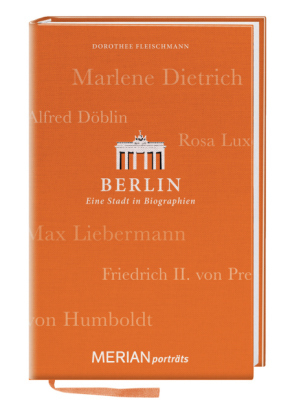 Berlin. Eine Stadt in Biographien - Dorothee Fleischmann