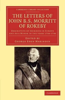 The Letters of John B. S. Morritt of Rokeby - John B. S. Morritt