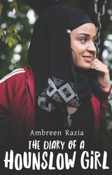 Diary of a Hounslow Girl -  Ambreen Razia