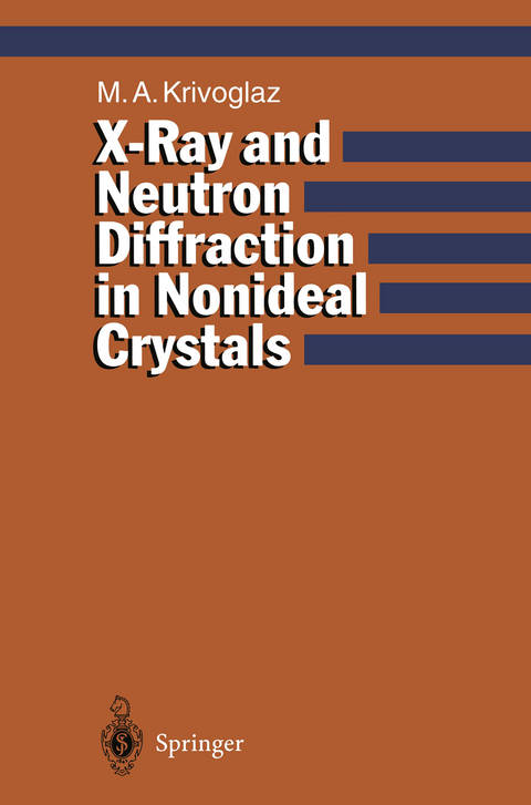 X-Ray and Neutron Diffraction in Nonideal Crystals - Mikhail A. Krivoglaz