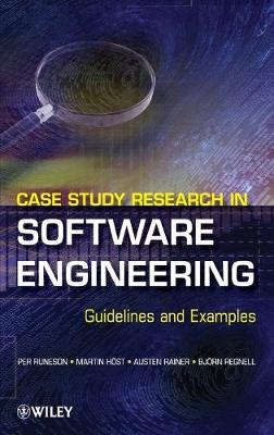 Case Study Research in Software Engineering - Per Runeson, Martin Host, Austen Rainer, Bjorn Regnell