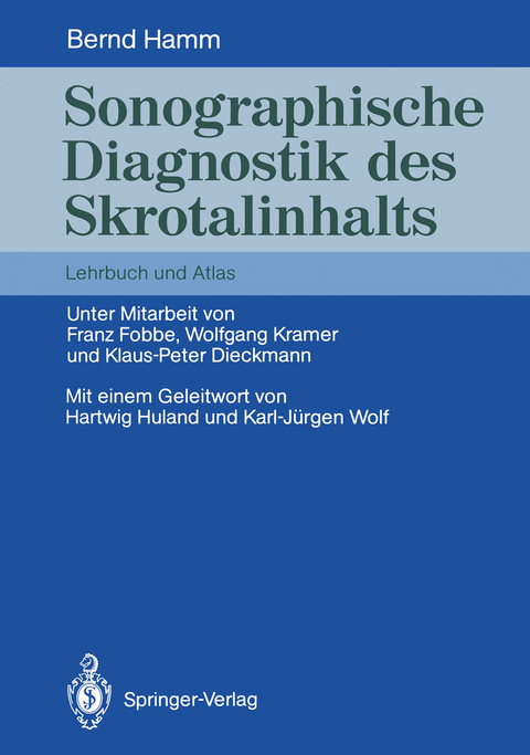 Sonographische Diagnostik des Skrotalinhalts - Bernd Hamm