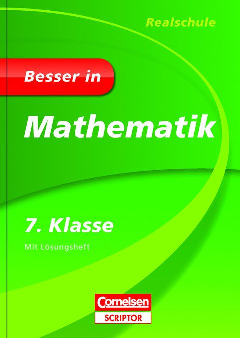 Besser in Mathematik - Realschule 7. Klasse - Jochen Kreusch, Martin Liepach