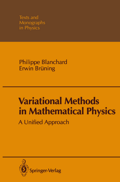 Variational Methods in Mathematical Physics - Philippe Blanchard, Erwin Brüning