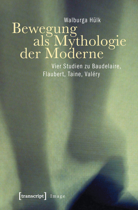 Bewegung als Mythologie der Moderne - Walburga Hülk