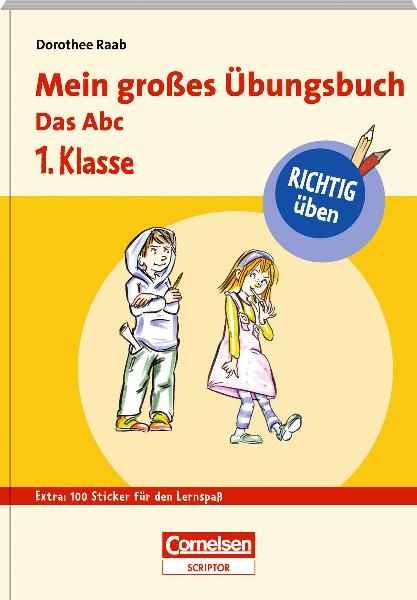 RICHTIG üben - Mein großes Übungsbuch - Das Abc 1. Klasse