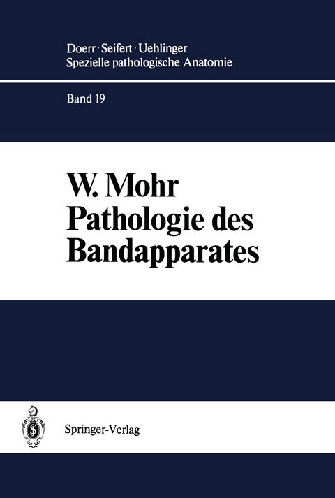 Pathologie des Bandapparates - W. Mohr