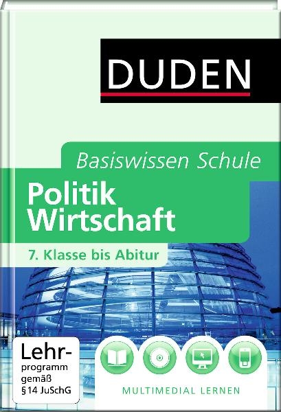 Basiswissen Schule - Politik/Wirtschaft 7. Klasse bis Abitur - Ralf Rytlewski, Carola Wuttke, Angela Borgwardt, Arndt Christiansen, Heinz Gerhardt, Manfred Granzow, Volker Hanefeld, Dirk Lange, Per Larsen, Dietmar Schiller, Renate Schmidt, Ingrid Suvak, Jan Eike Thorweger, Burkhardt Utrecht