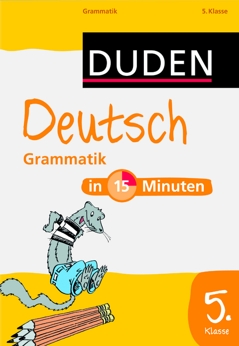 Deutsch in 15 Minuten - Grammatik 5. Klasse