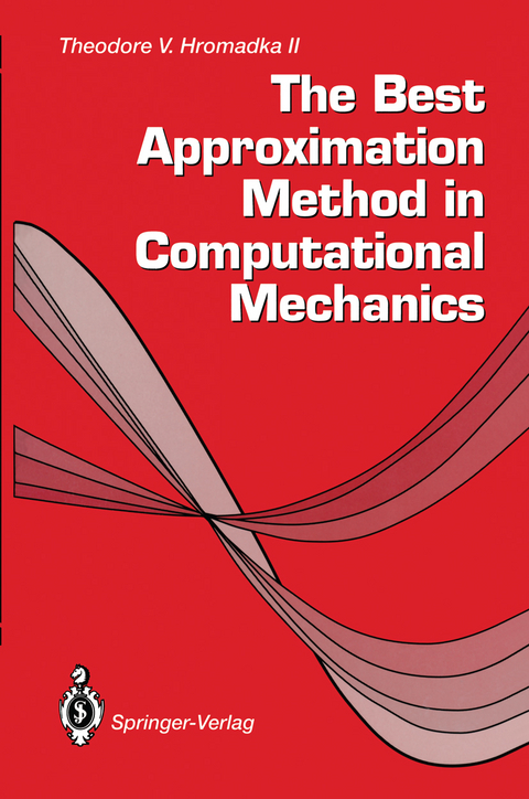 The Best Approximation Method in Computational Mechanics - Theodore V. Hromadka  II