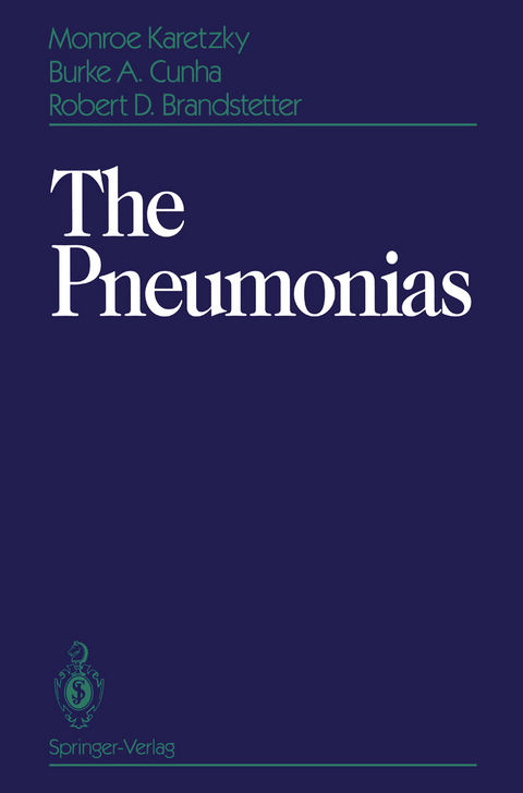 The Pneumonias - Monroe Karetzky, Burke A. Cunha, Robert D. Brandstetter