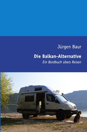 Die Balkan-Alternative - Jürgen Baur