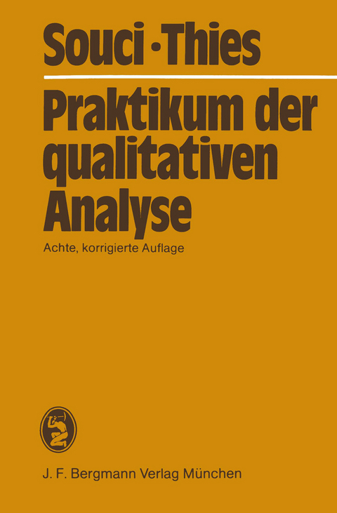 Praktikum der qualitativen Analyse - S.W. Souci, Heinrich Thies