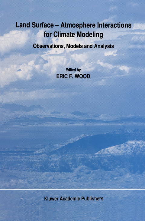 Land Surface — Atmosphere Interactions for Climate Modeling - 