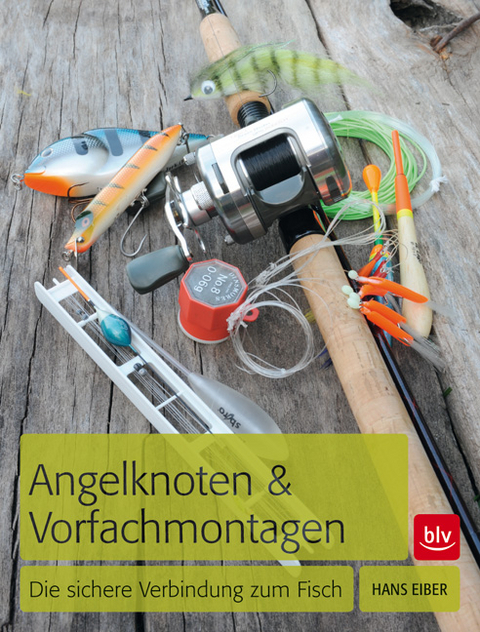 Angelknoten & Vorfachmontagen - Hans Eiber