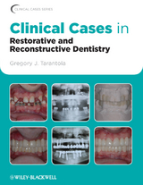 Clinical Cases in Restorative and Reconstructive Dentistry - Gregory J. Tarantola