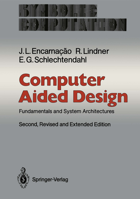 Computer Aided Design - Jose L. Encarnacao, Rolf Lindner, Ernst G. Schlechtendahl