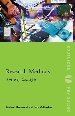 Research Methods: The Key Concepts - Michael Hammond, Jerry Wellington