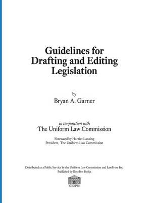 Guidelines for Drafting and Editing Legislation - President Lawprose Inc Bryan a Garner