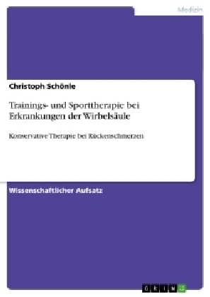 Trainings- und Sporttherapie bei Erkrankungen der WirbelsÃ¤ule - Christoph SchÃ¶nle