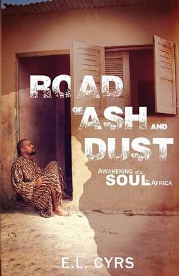Road of Ash and Dust - E L Cyrs