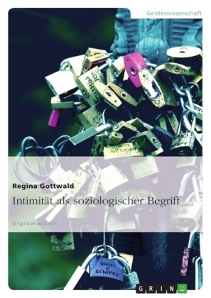 IntimitÃ¤t als soziologischer Begriff - Regina Gottwald