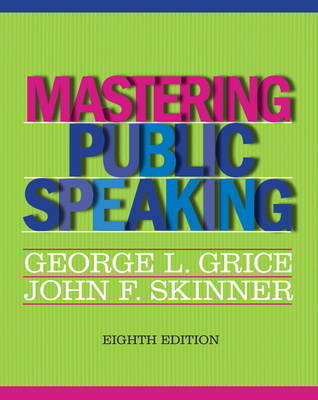 Mastering Public Speaking - George L. Grice, John F. Skinner