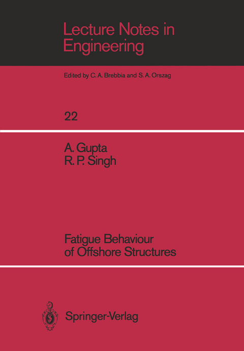 Fatigue Behaviour of Offshore Structures - Ashok Gupta, Ramesh P. Singh