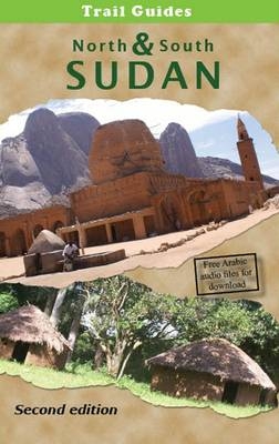 Trail Guide to North and South Sudan - Blake Evans-Pritchard, Violetta Polese