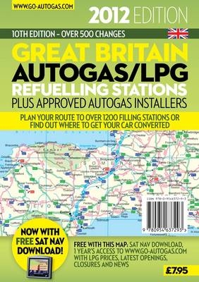Great Britain Autogas/LPG Refuelling Stations Plus Approved Autogas Installers - 