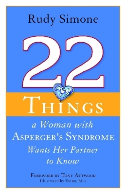 22 Things a Woman with Asperger's Syndrome Wants Her Partner to Know - Rudy Simone