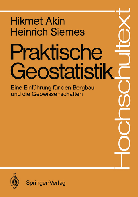 Praktische Geostatistik - Hikmet Akin, Heinrich Siemes