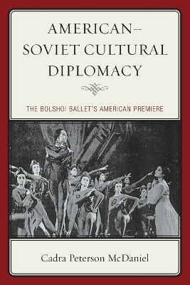 American–Soviet Cultural Diplomacy - Cadra Peterson McDaniel