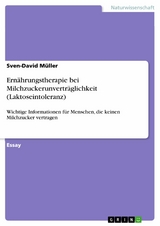 Ernährungstherapie bei Milchzuckerunverträglichkeit (Laktoseintoleranz) - Sven-David Müller