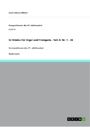 52 StÃ¼cke fÃ¼r Orgel und Trompete - Teil A: Nr. 1 - 26 - Josef Johann Michel