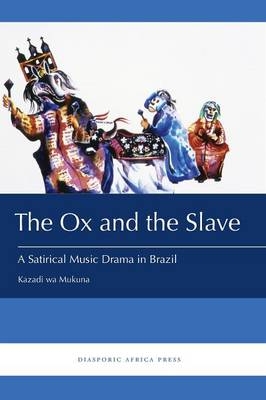 The Ox and the Slave - Kazadi wa Mukuna