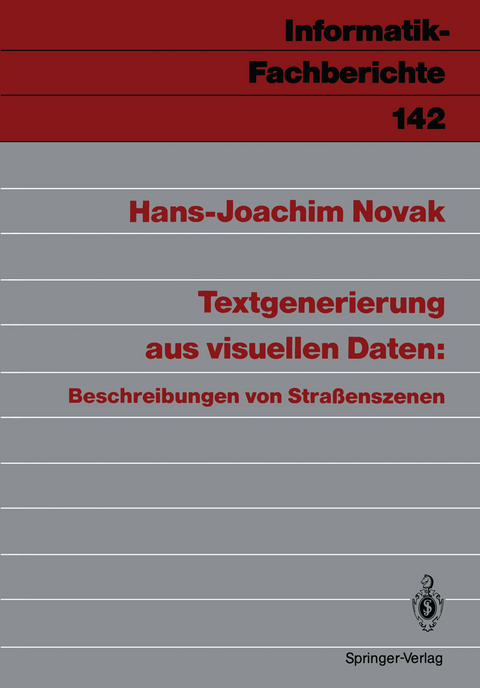 Textgenerierung aus visuellen Daten: Beschreibungen von Straßenszenen - Hans-Joachim Novak